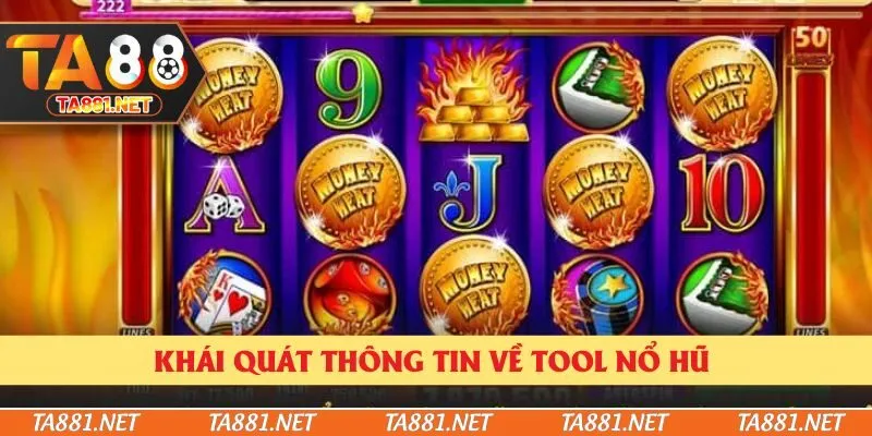 Khái quát thông tin về tool nổ hũ 